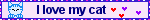 A blinkie that says 'I love my cat' on a light pink background. To the left of the text is a blue pixel art cat, to the right is a scattering of small pixel art hearts.